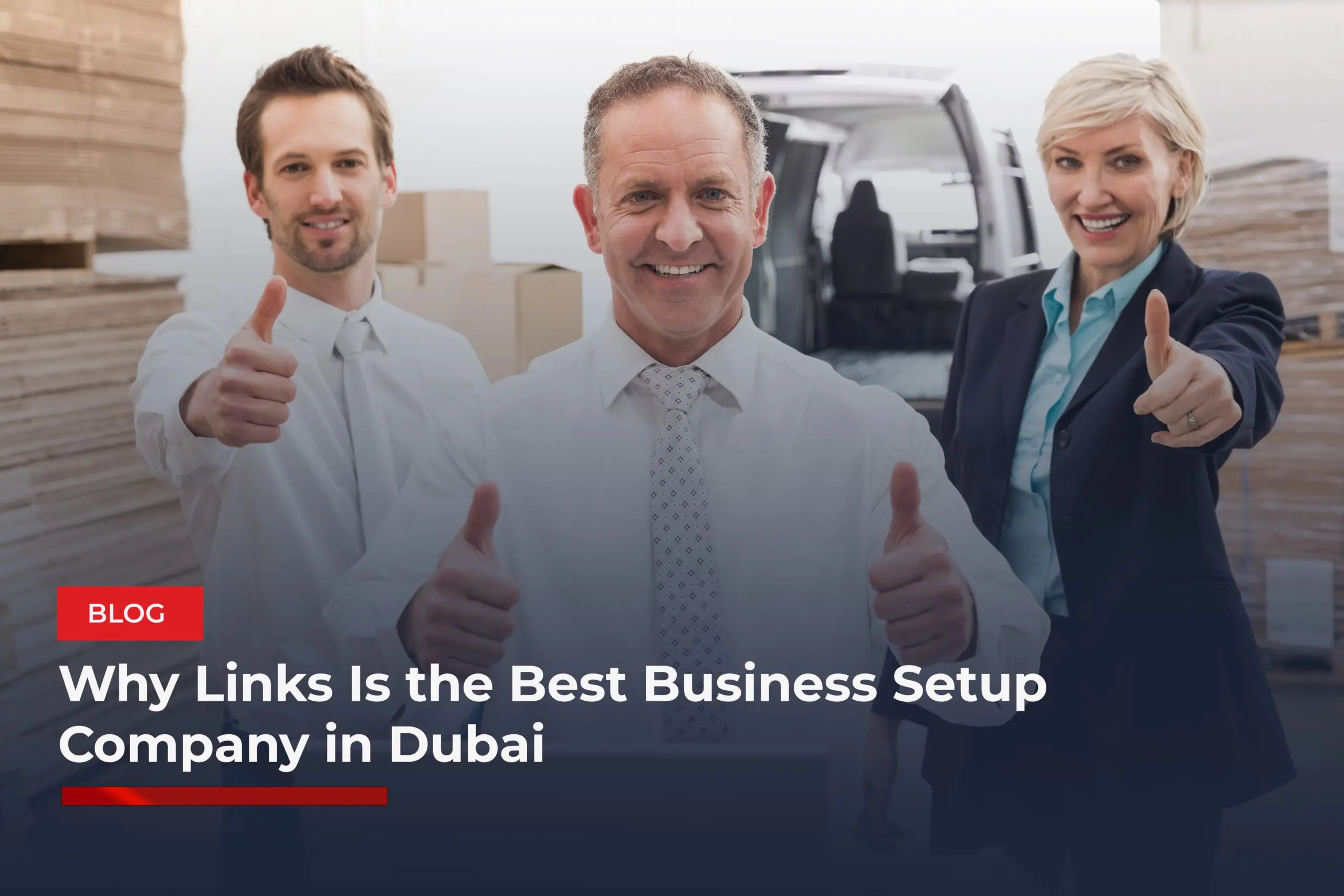 Why Links Is the Best Business Setup Company in Dubai