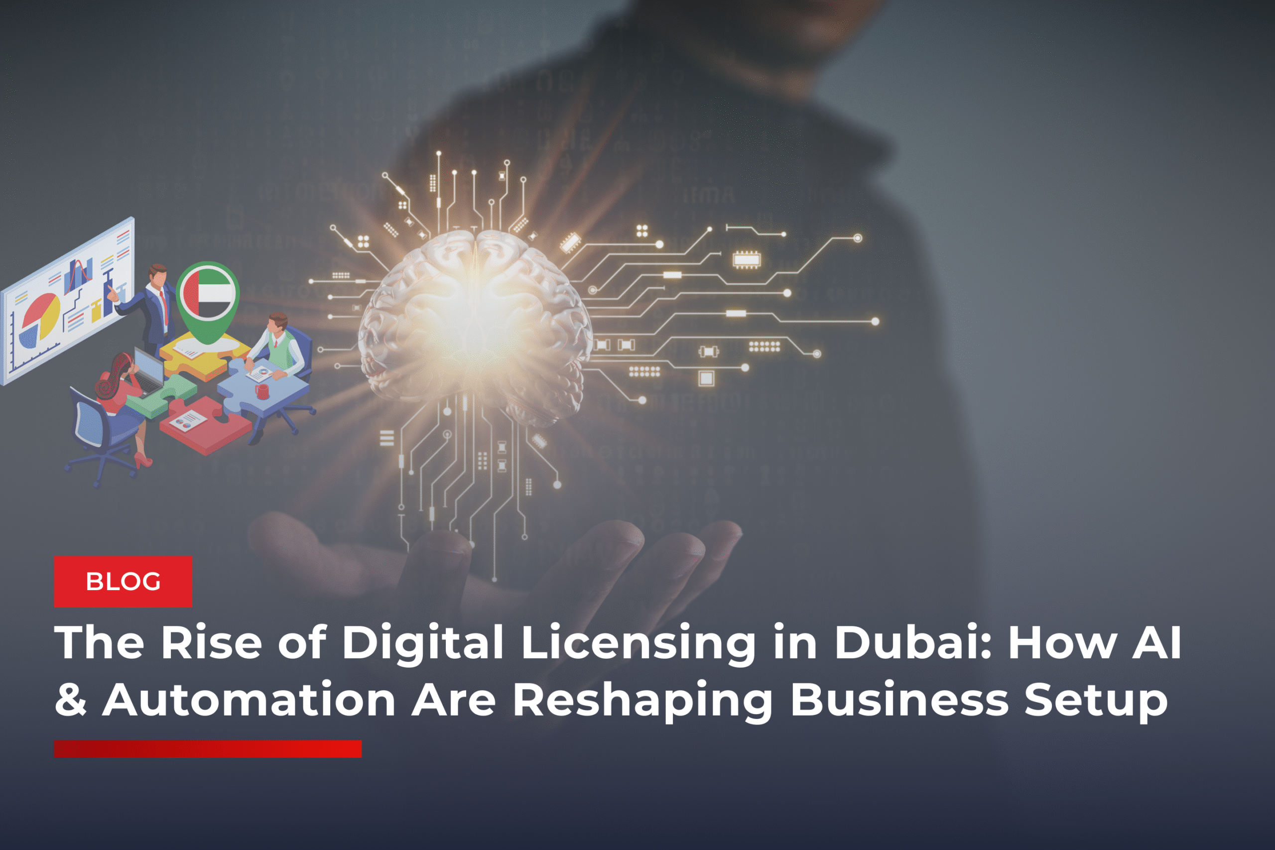 The Rise of Digital Licensing in Dubai: How AI & Automation Are Reshaping Business Setup