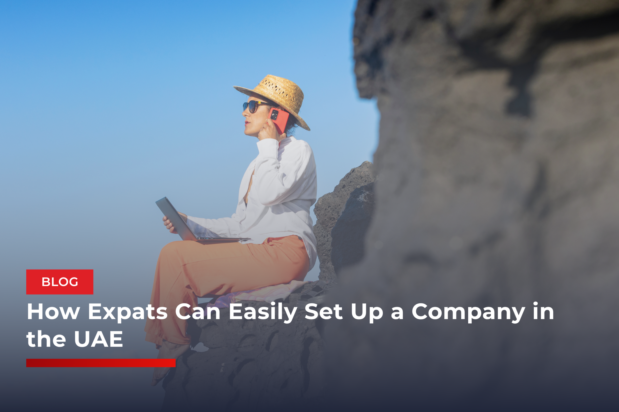 How Expats Can Easily Set Up a Company in the UAE
