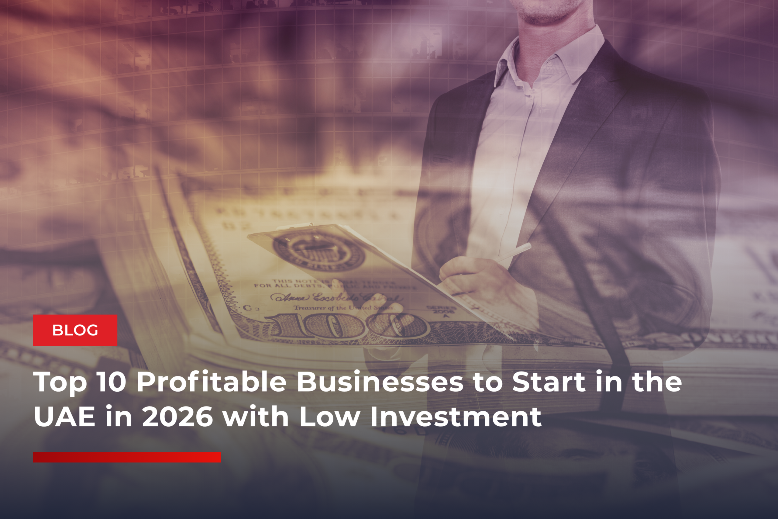 Top 10 Profitable Businesses to Start in the UAE in 2026 with Low Investment