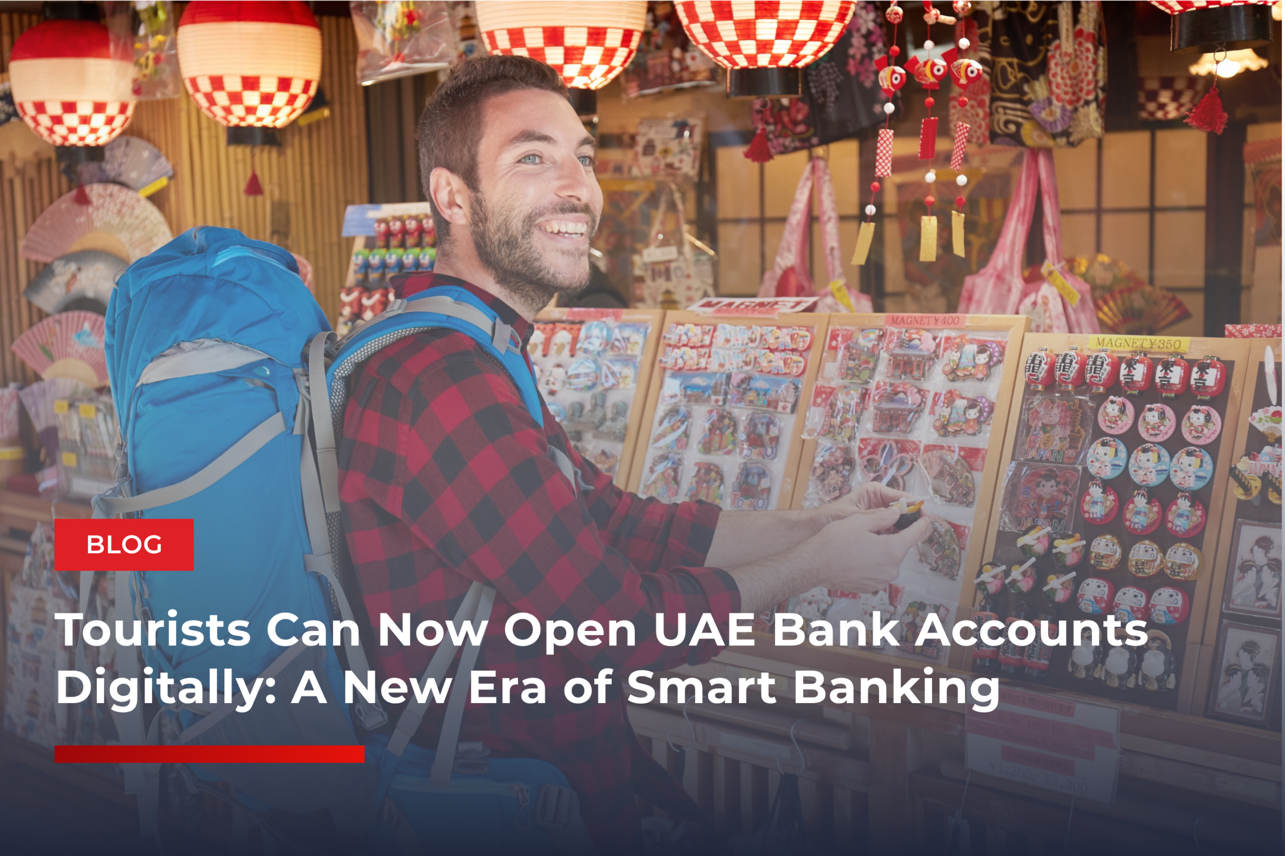 Tourists Can Now Open UAE Bank Accounts Digitally A New Era of Smart Banking