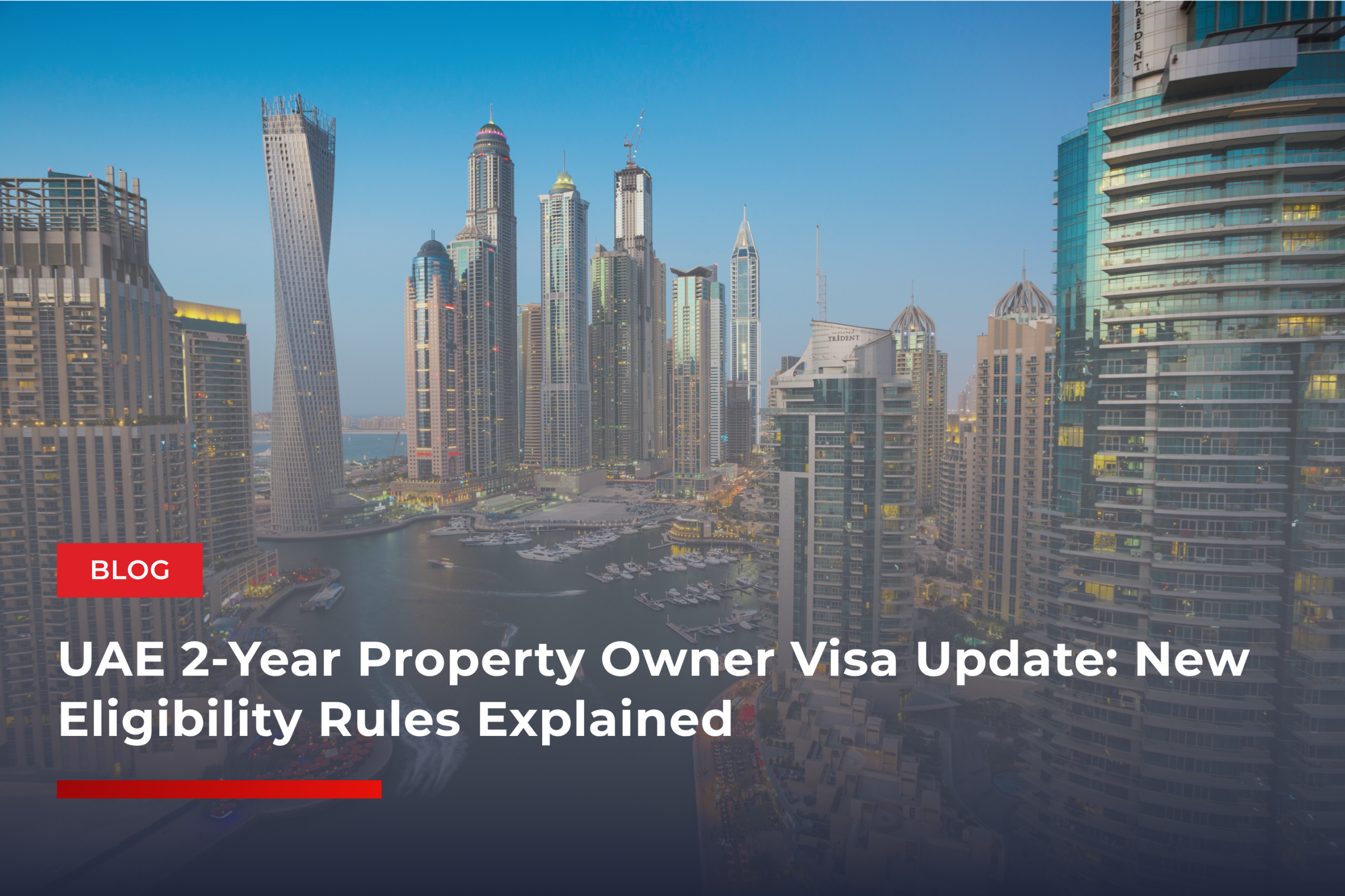 UAE 2-Year Property Owner Visa Update: New Eligibility Rules Explained