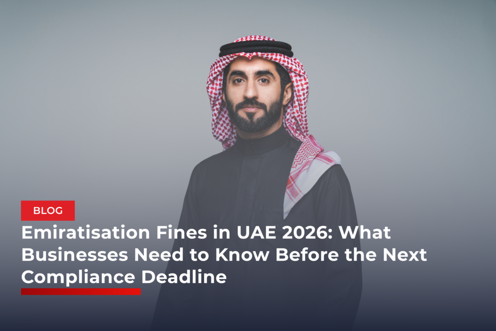 Emiratisation Fines in UAE 2026: What Businesses Need to Know Before the Next Compliance Deadline