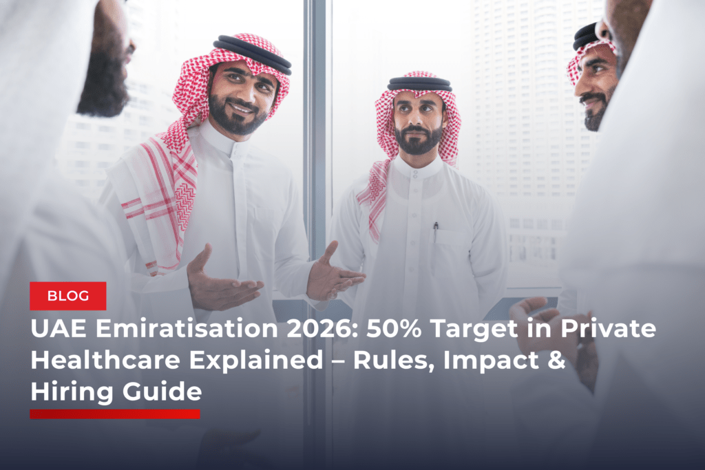 UAE Emiratisation 2026: 50% Target in Private Healthcare Explained – Rules, Impact & Hiring Guide