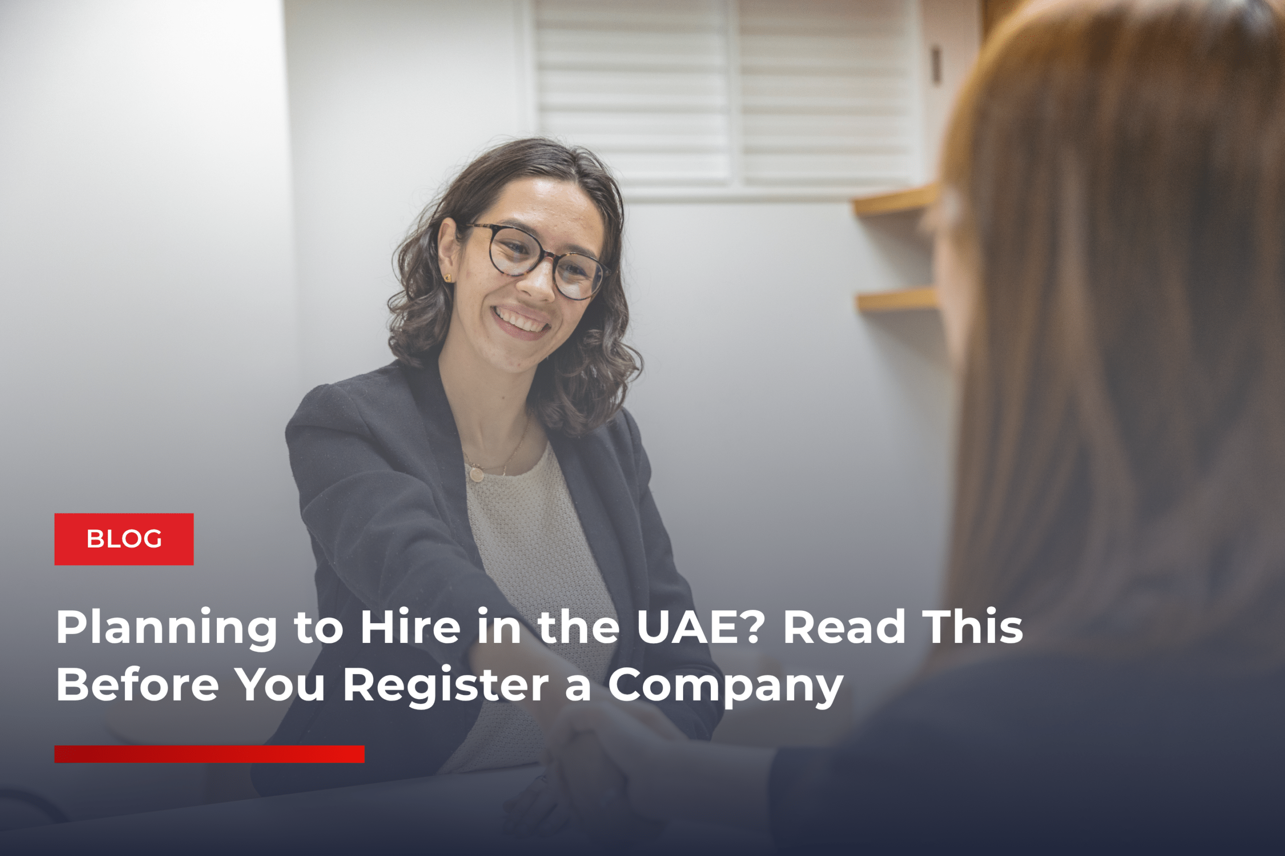 Planning to Hire in the UAE? Read This Before You Register a Company